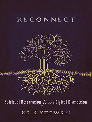 cover image of Reconnect: Spiritual Restoration from Digital Distraction